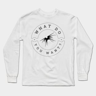 What Do You Want - Shadow Ship - White - Sci-Fi Long Sleeve T-Shirt
